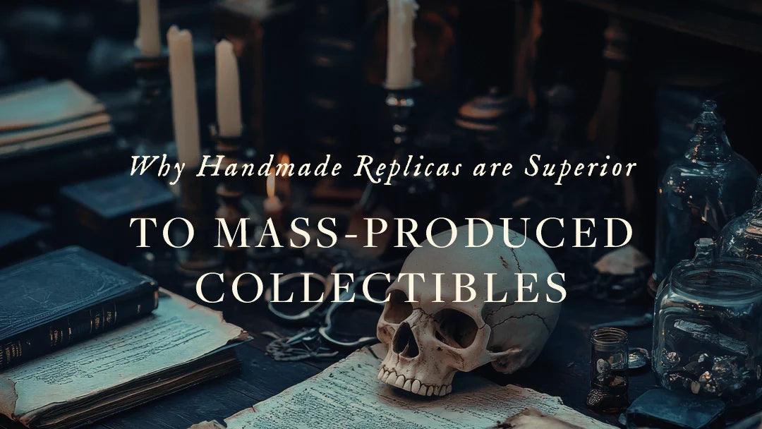 Why Handmade replicas Are Superior to Mass-Produced Collectibles - Grim Reliquary